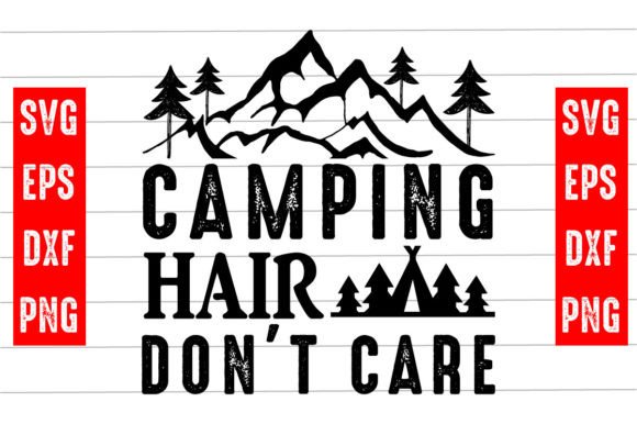 Camping Hatr Don’t Care Svg Design for Graphic & Craft Projects