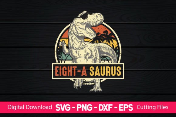 Eight-a Saurus Funny Dinosaur Graphics for Crafts