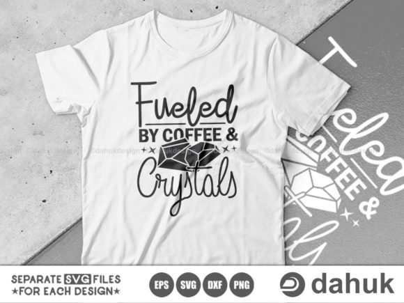 Fueled by Coffee Crystals Graphics for Crafts