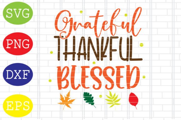 Grateful Thankful Blessed Svg for Crafts and Graphics