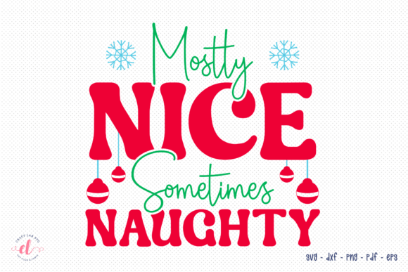 Mostly Nice Sometimes Naughty SVG Graphics for Crafts