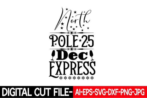 North Pole 25 Dec Express Svg for Crafts and Graphics