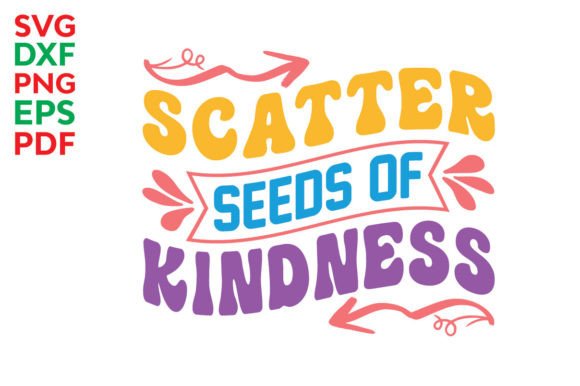 Scatter Seeds of Kindness Graphics for Creative Crafts