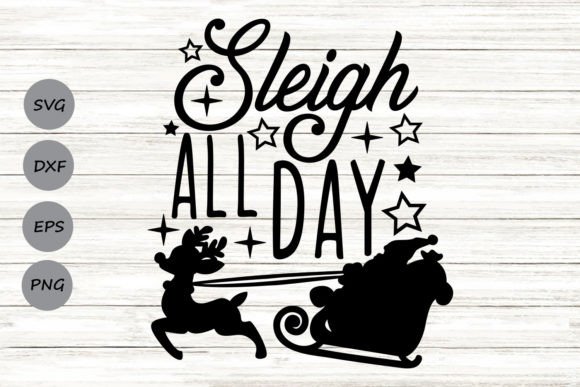 Sleigh All Day Svg