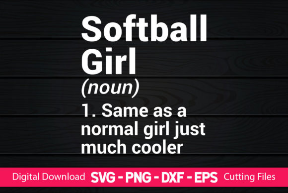Softball Girl Funny Definition Graphics for Crafts
